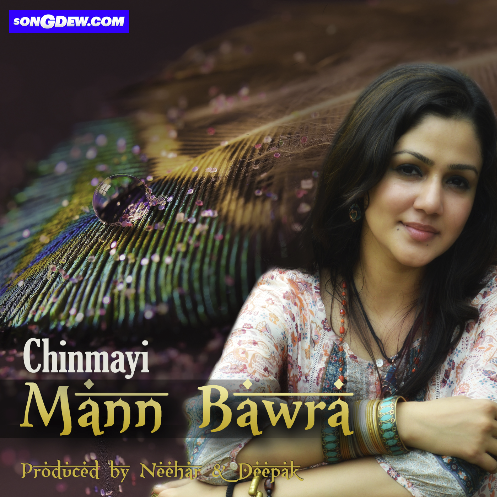 Mann Bawra Mann Bawra