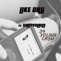 34YoungCash - Like Dat ft Trayymann 34YoungCash - Like Dat ft Trayymann